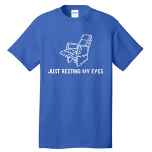 Just Resting My Eyes Great Gift Tall T-Shirt