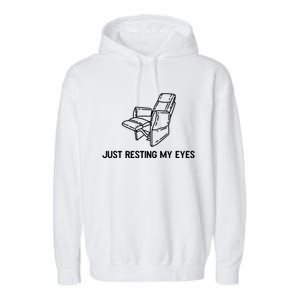 Just Resting My Eyes Great Gift Garment-Dyed Fleece Hoodie