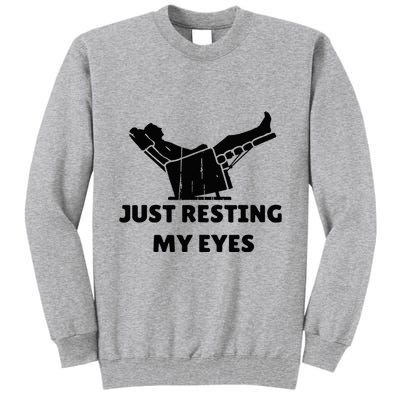 Just Resting My Eyes Funny Dad Recliner Tall Sweatshirt