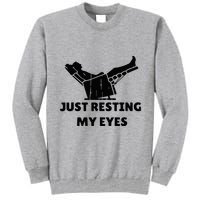 Just Resting My Eyes Funny Dad Recliner Tall Sweatshirt