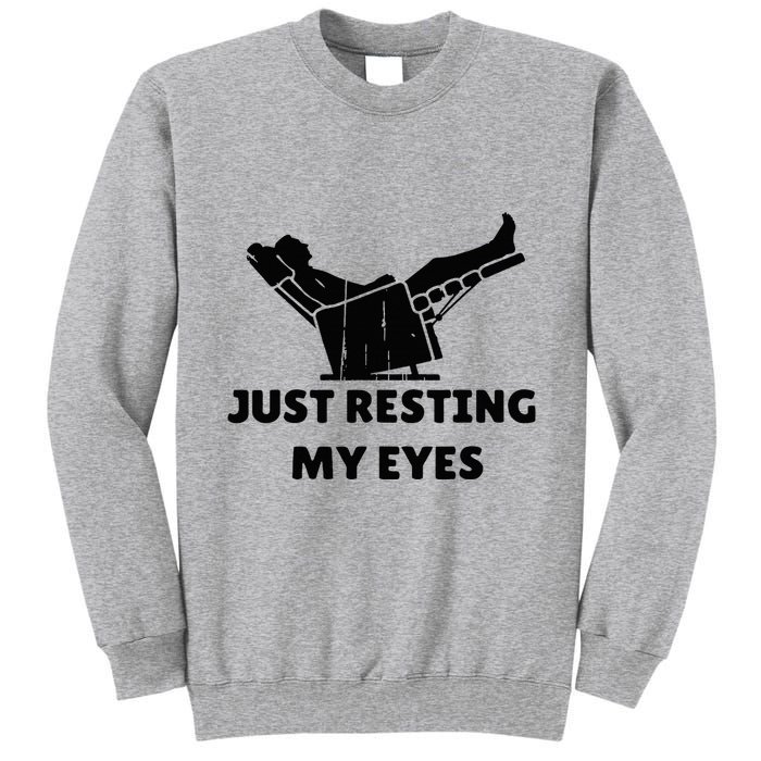 Just Resting My Eyes Funny Dad Recliner Tall Sweatshirt