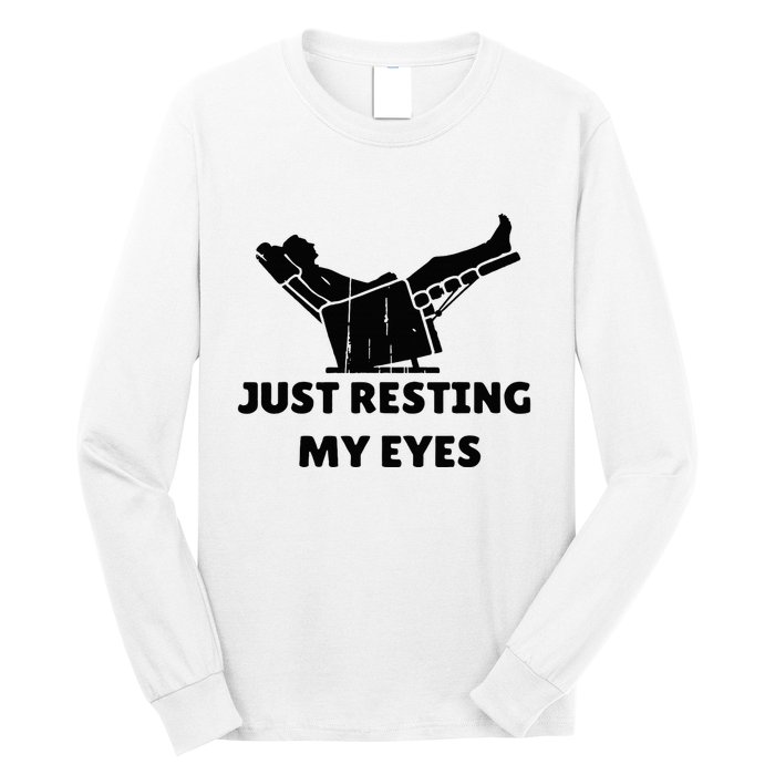 Just Resting My Eyes Funny Dad Recliner Long Sleeve Shirt