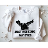 Just Resting My Eyes Funny Dad Recliner Sweatshirt