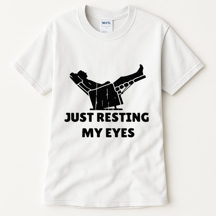 Just Resting My Eyes Funny Dad Recliner Tall T-Shirt