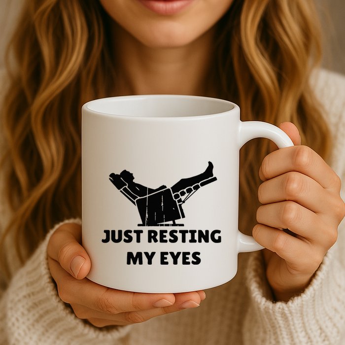 Just Resting My Eyes Funny Dad Recliner Mug