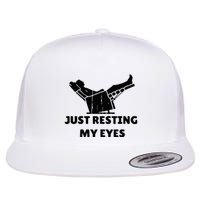 Just Resting My Eyes Funny Dad Recliner Flatbill Hat