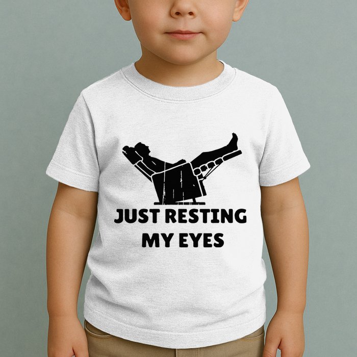 Just Resting My Eyes Funny Dad Recliner Toddler T-Shirt