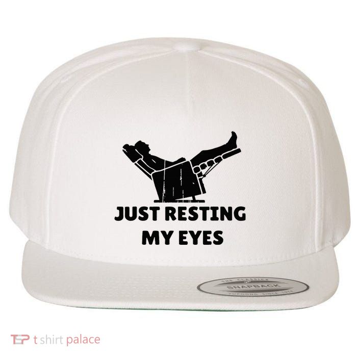 Just Resting My Eyes Funny Dad Recliner Wool Snapback Cap