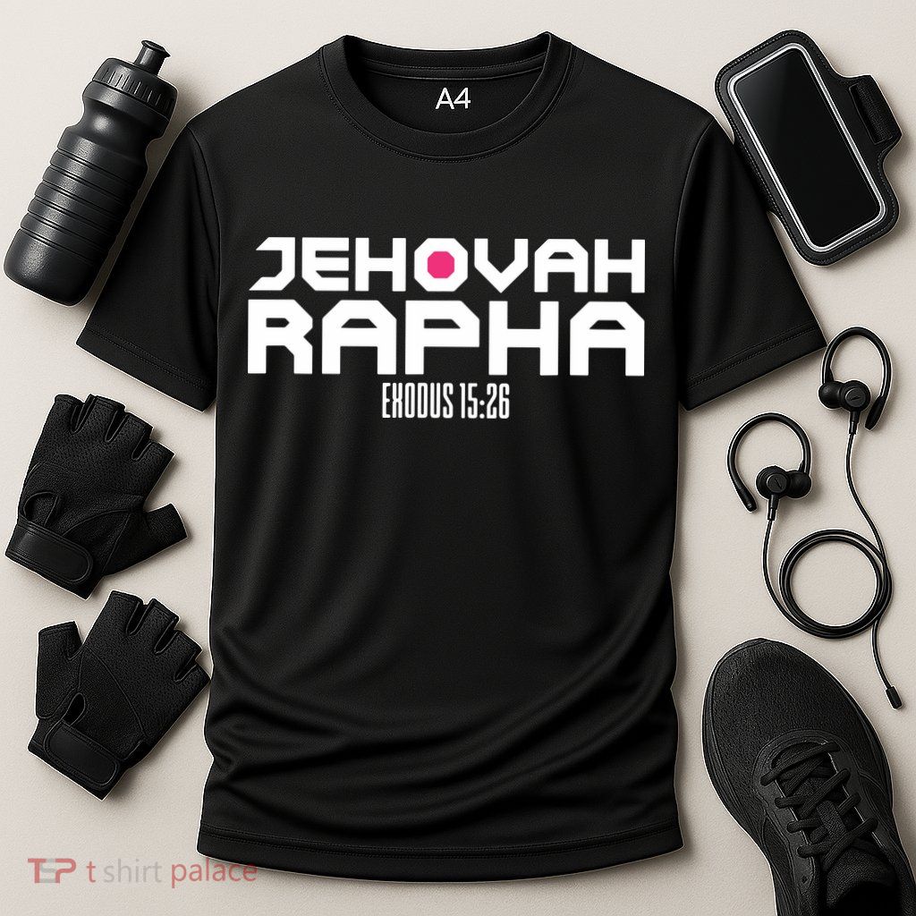 Jehovah Rapha The God Who Heals Exodus 1526 Christian Performance Shirt