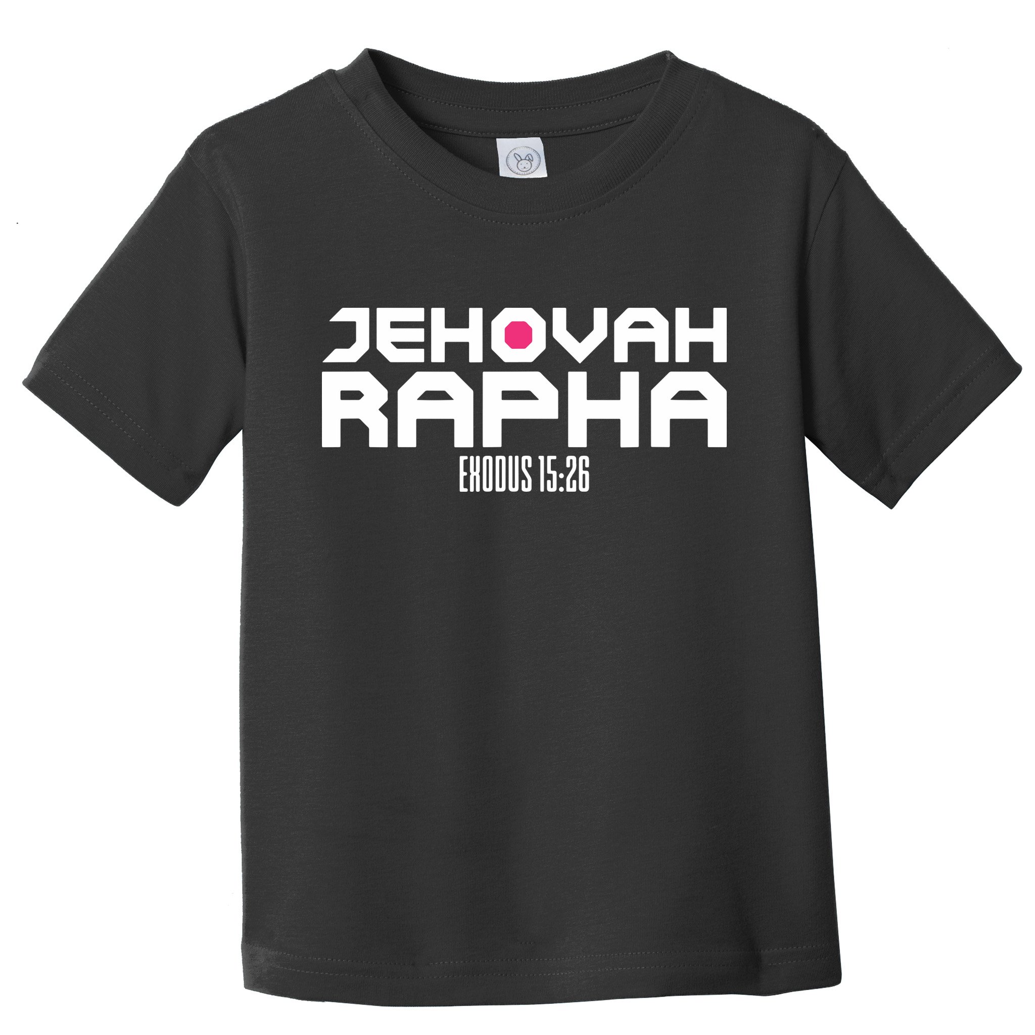 Jehovah Rapha The God Who Heals Exodus 1526 Christian Toddler T-Shirt