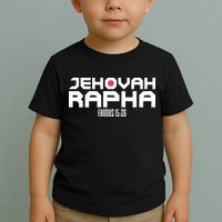Jehovah Rapha The God Who Heals Exodus 1526 Christian Toddler T-Shirt