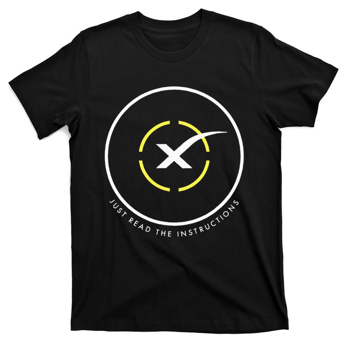 Just Read The Instructions Space Drone Ship With White X T-Shirt