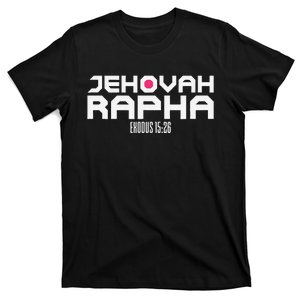 Jehovah Rapha The God Who Heals Exodus 1526 Christian T-Shirt