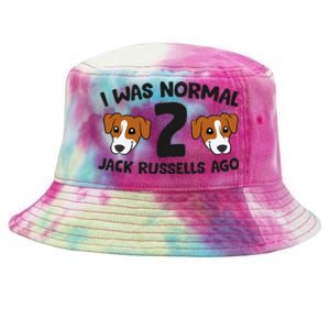 Jack Russell Terrier Owner I Was Normal 2 Jack Russells Ago Tie-Dyed Bucket Hat