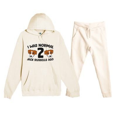 Jack Russell Terrier Owner I Was Normal 2 Jack Russells Ago Premium Hooded Sweatsuit Set