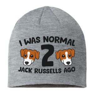 Jack Russell Terrier Owner I Was Normal 2 Jack Russells Ago Sustainable Beanie