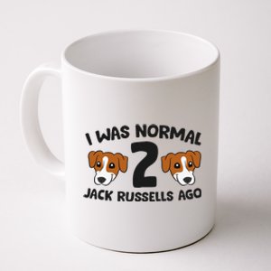 Jack Russell Terrier Owner I Was Normal 2 Jack Russells Ago Coffee Mug