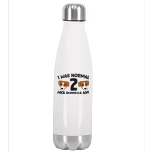 Jack Russell Terrier Owner I Was Normal 2 Jack Russells Ago Stainless Steel Insulated Water Bottle