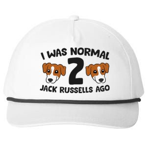 Jack Russell Terrier Owner I Was Normal 2 Jack Russells Ago Snapback Five-Panel Rope Hat