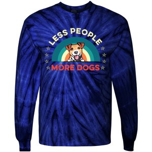 Jack Russell Terrier Dog Less People More Dogs Fathers Day Tie-Dye Long Sleeve Shirt