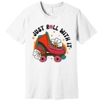 Just Roll With It Roller Skating Retro Summer Vintage Roller Premium T-Shirt