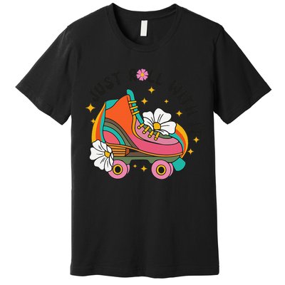 Just Roll With It Roller Skating Retro Summer Vintage Roller Premium T-Shirt