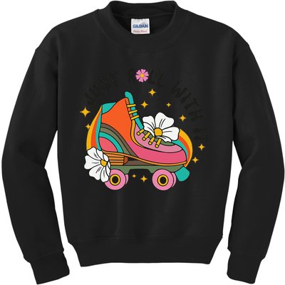 Just Roll With It Roller Skating Retro Summer Vintage Roller Kids Sweatshirt