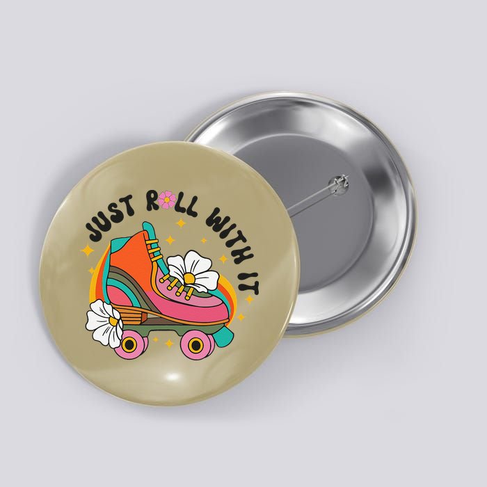 Just Roll With It Roller Skating Retro Summer Vintage Roller Button