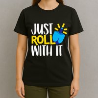 Just Roll with It Funny Matching Family Hanukkah Chanukah T-Shirt