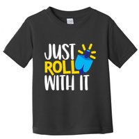 Just Roll with It Funny Matching Family Hanukkah Chanukah Toddler T-Shirt