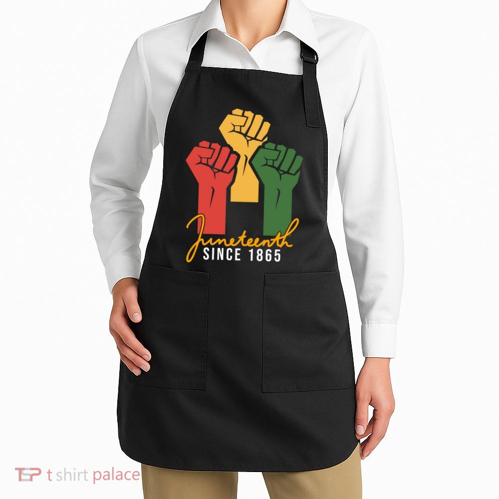 Juneteenth Since 1865 Apron