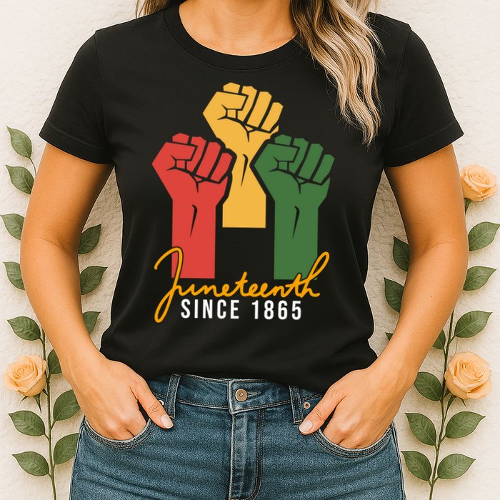 Juneteenth Since 1865 Womens T-Shirt