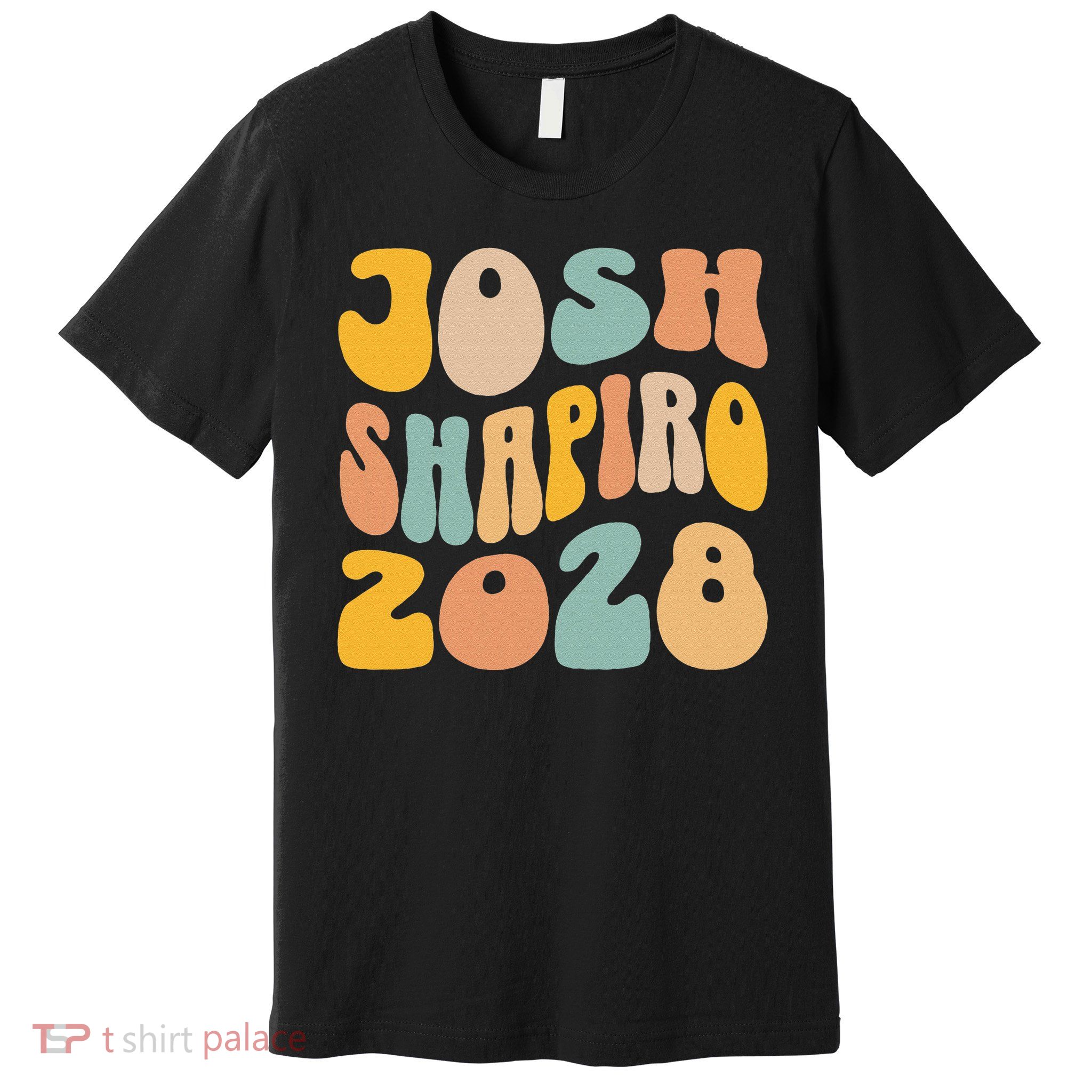 Josh Shaprio 2028 for President Resist Wavy Groovy Election Premium T-Shirt