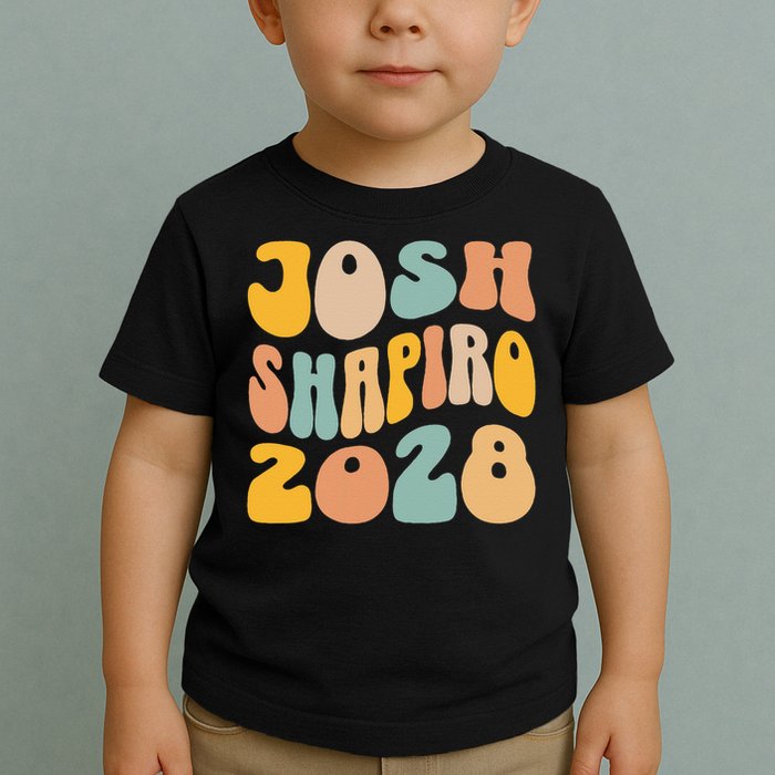 Josh Shaprio 2028 for President Resist Wavy Groovy Election Toddler T-Shirt