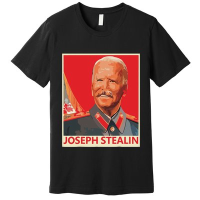 Joseph Stealin Anti Joe Biden Funny Shirts Anti Biden Premium T-Shirt