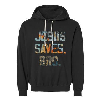 Jesus Saves Bro Christian Garment-Dyed Fleece Hoodie