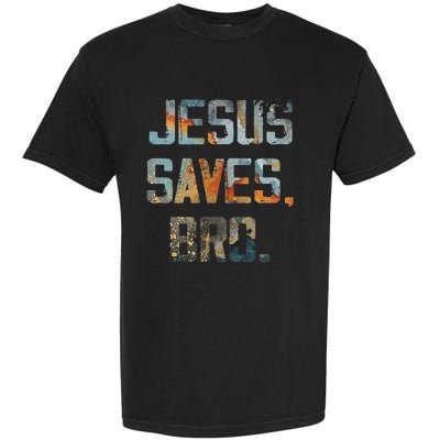 Jesus Saves Bro Christian Garment-Dyed Heavyweight T-Shirt