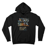 Jesus Saves Bro Christian Hoodie