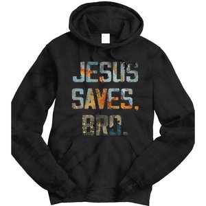 Jesus Saves Bro Christian Tie Dye Hoodie