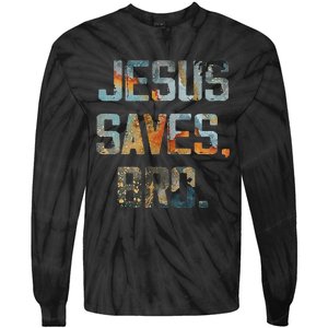 Jesus Saves Bro Christian Tie-Dye Long Sleeve Shirt