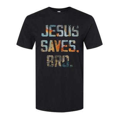 Jesus Saves Bro Christian Softstyle CVC T-Shirt