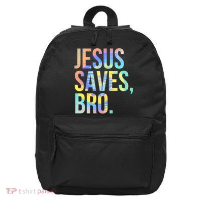Jesus Saves Bro Pro Christian Religious Believer TieDye 16 in Basic Backpack