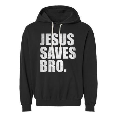 Jesus Saves Bro Vintage Christian Religion Garment-Dyed Fleece Hoodie