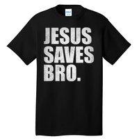 Jesus Saves Bro Vintage Christian Religion Tall T-Shirt