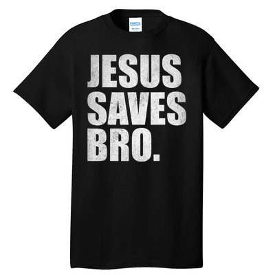 Jesus Saves Bro Vintage Christian Religion Tall T-Shirt