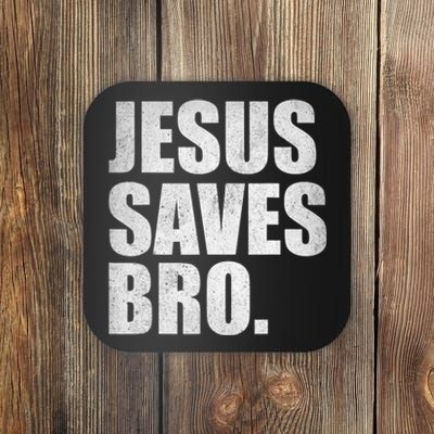 Jesus Saves Bro Vintage Christian Religion Coaster