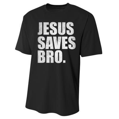 Jesus Saves Bro Vintage Christian Religion Performance Sprint T-Shirt