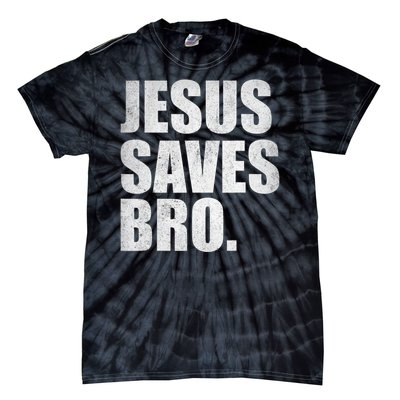 Jesus Saves Bro Vintage Christian Religion Tie-Dye T-Shirt