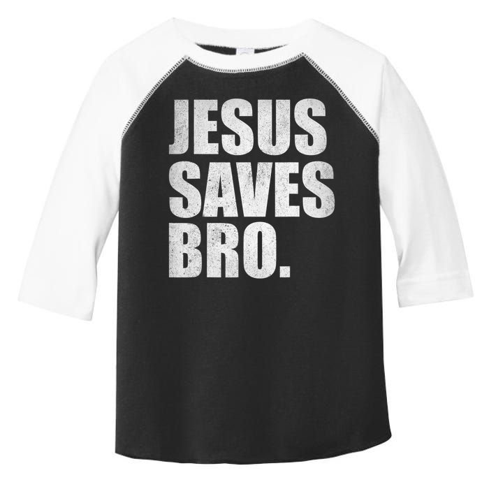 Jesus Saves Bro Vintage Christian Religion Toddler Fine Jersey T-Shirt