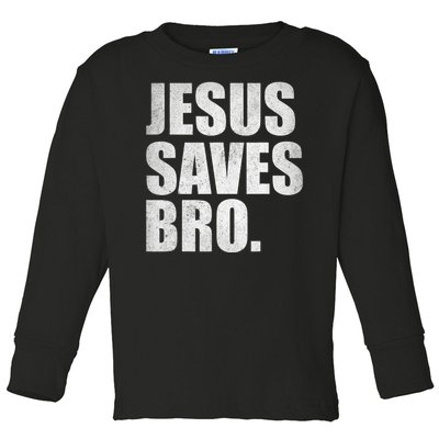 Jesus Saves Bro Vintage Christian Religion Toddler Long Sleeve Shirt